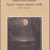 Spazio, tempo, numeri e stelle. Teatro e scienza. Vol. 1