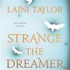 Strange the dreamer: laini taylor