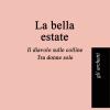 La Bella Estate: La Bella Estate-il Diavolo Sulle Colline-tra Donne Sole