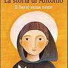 La Storia Di Antonio. Il Santo Senza Nome. Ediz. Illustrata