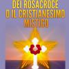 La cosmogonia dei Rosacroce o il cristianesimo mistico