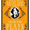 Selected Plays: Oscar Wilde