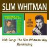Irish Songs The Slim Whitman Way / Reminiscing