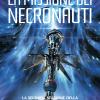 La Missione Dei Necronauti. I Necronauti. Vol. 2