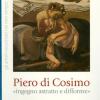 Piero di Cosimo ingegno astratto e difforme