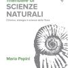 Manuale Di Scienze Naturali. Chimica, Biologia, Scienze Della Terra. Terzo Anno. Per Le Scuole Superiori