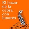 El bazar de la cebra con lunares / the polka-dotted zebra bazaar