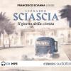 Il Giorno Della Civetta Letto Da Francesco Scianna. Audiolibro. Cd Audio Formato Mp3