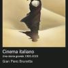 Cinema Italiano. Una Storia Grande 1905-2023