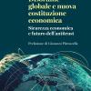 Disordine Globale E Nuova Costituzione Economica. Sicurezza Economica E Futuro Dell'antitrust
