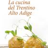 La Cucina Del Trentino Alto Adige