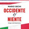 Occidente O Niente. Elogio Dell'atlantismo