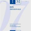 Ius missionale. Annuario della Facolt di diritto canonico (2007)