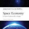Space Economy. La Nuova Frontiera Dello Sviluppo