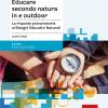 Educare Secondo Natura In E Outdoor. La Risposta Psicomotoria Ai Bisogni Educativi Naturali