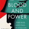 Blood and power: the rise and fall of italian fascism