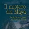 Il Mistero Dei Maya. Il Sovrano Non Verr Condotto In Athlas