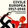 La Guerra Civile Europea 1917-1945. Nazionalsocialismo E Bolscevismo
