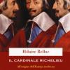Il cardinale Richelieu. All'origine dell'Europa moderna