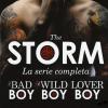 The Storm. La serie completa: The bad boy-The wild boy-Lover boy