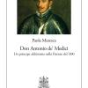 Don Antonio de' Medici. Un principe alchimista nella Firenze del '600