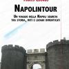Napolintour. Un Viaggio Nella Napoli Segreta Tra Storia, Miti E Luoghi Dimenticati