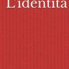 L�identit�: Pensare Di Essere Qualcuno