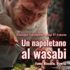 Un Napoletano Al Wasabi. Fame. Riscatto. Dignit�