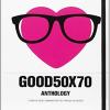 Good 50x70. Anthology. Ediz. Illustrata: The Social Communication Project