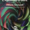 Il Purgatorio di Dante raccontato e letto da Vittorio Sermonti. Audiolibro. CD Audio formato MP3. Ediz. integrale
