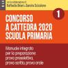 Concorso A Cattedra 2020. Scuola Primaria. Con Aggiornamento Online. Vol. 1