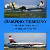 Ciampino-Fiumicino. Airlines over Rome in the 70s and 80s. Ediz. italiana e inglese