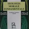 Teologia Morale Fondamentale. Tradizione, Scrittura E Teoria