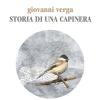 Storia di una capinera letto da Rossella Izzo. Audiolibro. CD Audio