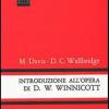Introduzione all'opera di D. W. Winnicott