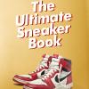Sneaker Freaker. The Ultimate Sneaker Book! 40th Edition. Ediz. Illustrata