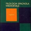 Manuale Di Filologia Spagnola Medievale. Vol. 1 - Linguistica