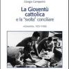 La giovent cattolica e la svolta conciliare. Giovent 1957-1966