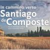 In Cammino Verso Santiago De Compostela
