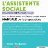 L'assistente Sociale. Concorsi E Abilitazione. Con Espansioni Online: Semplificate, Di Approfondimento, Normativa Di Interesse. Con Software Per La Simulazione Della Prova E Funzionalit� Gaming