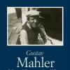 Gustav Mahler. Pellegrino dell'anima, guardiano del Tempo