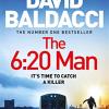 The 6:20 Man: The Bestselling Richard And Judy Book Club Pick