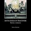 Santa Cecilia In Trastevere. Storia E Tecnica Del Restauro