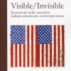 Visible/invisible. Incursioni Nella Narrativa Italiana Americana Contemporanea