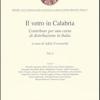 Il Vetro In Calabria. Vol. 1 - Contributo Per Una Carta Di Distribuzione In Italia