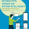 Interaction design nei sistemi intelligenti. Paradigmi progettuali e strategie