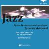 Jazz. Come Suonare E Improvvisare. Con File Audio Per Il Download