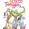 Il grande discorso di Cocco Tartaglia. Ediz. a colori