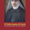 Il Volto Santo Di Ges. Beata Madre Maria Pierina De Micheli