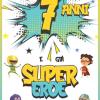 7 Anni E Gi� Supereroe: Diario Per Bambino Di 7 Anni, Quaderno E Libro Da Disegno E Scrittura, Idea Regalo Di Compleanno Per Bambini Di 7 Anni